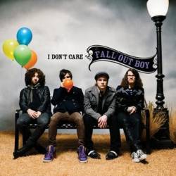 Fall Out Boy : I Don't Care